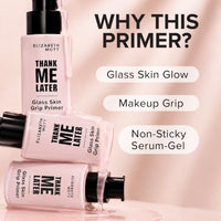 Thumbnail for Image 4 of Elizabeth Mott Thank Me Later Glass Skin Grip Face Primer, 30ml
