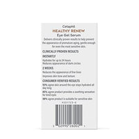 Thumbnail for Cetaphil Healthy Renew Hydrating Eye Gel Serum 0.5 Oz, 24Hr Under Eye Cream for Anti Aging, Reduces the Appearance of Dark Circles and Wrinkles, Retinol Alternative Peptide Serum, For Sensitive Skin
