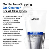 Thumbnail for ANUA Moisturizing Gentle Gel Cleanser, Hyaluronic Acid, Squalane, Ceramide, Foaming Facial Korean Cleanser, pH Balance, Daily Hydrating Face Wash, Korean Skincare (150ml/5.07fl oz.)