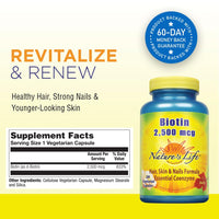 Thumbnail for Nature's Life Biotin 2500mcg | Healthy Hair, Skin, Nail & Metabolism Support | Non-GMO | 200 Vegetable Capsules