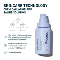Thumbnail for Prequel Skin Universal Skin Solution Hypochlorous Acid Spray for Face and Body. Fine Mist HOCL Facial Cleanser and Dermal Spray with Minerals & Electrolyzed Water - pH-Stabilized Care. 4oz