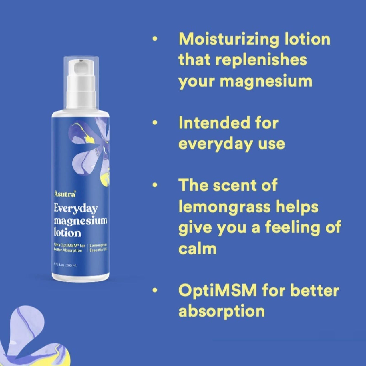ASUTRA Everyday Magnesium Lotion with OptiMSM, 6.76 fl oz - Topical Magnesium, Rapid Absorption, Vitamins A and E, Shea Butter for Soft, Smooth Skin, Lemongrass Essential Oil