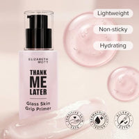 Thumbnail for Image 3 of Elizabeth Mott Thank Me Later Glass Skin Grip Face Primer, 30ml