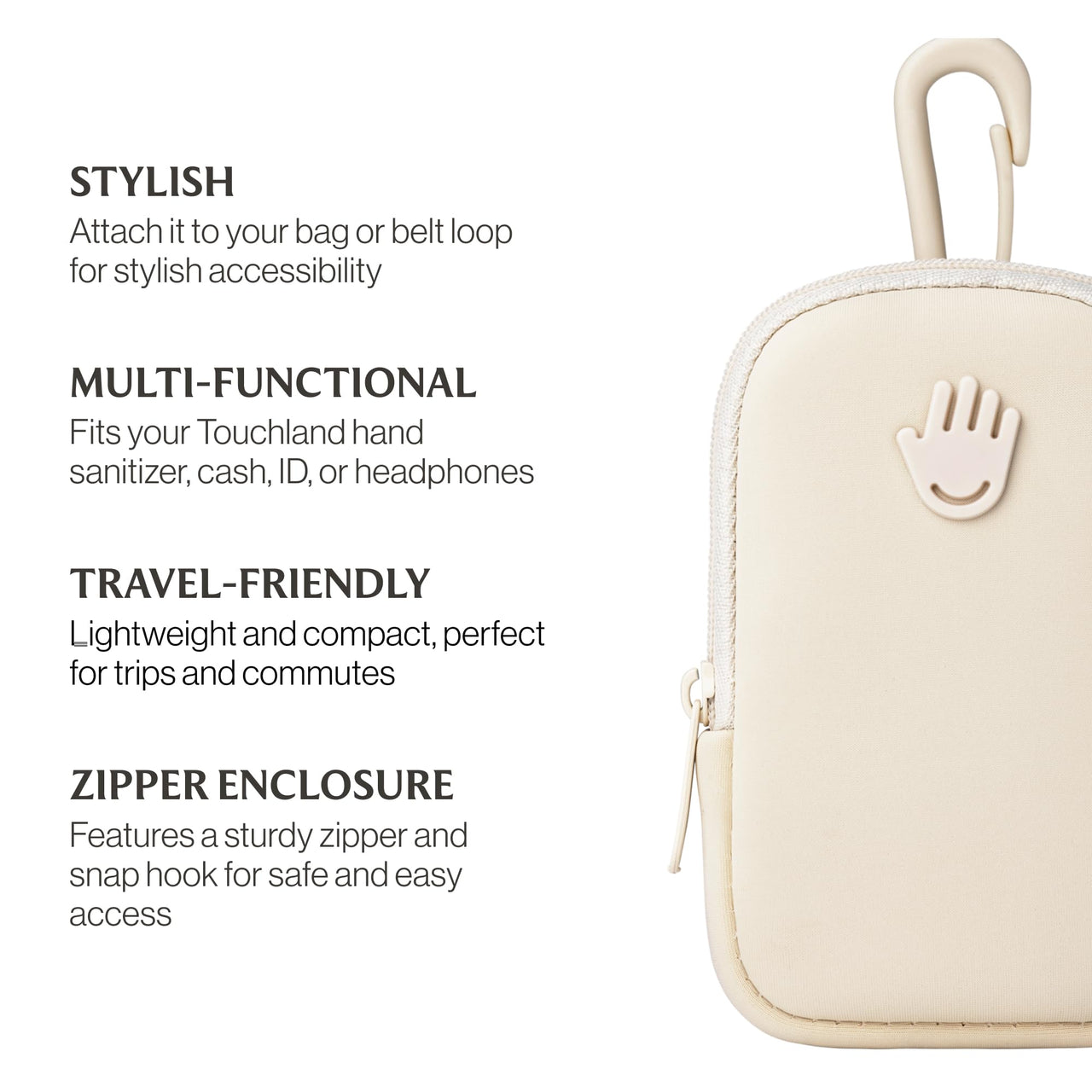 Touchette Zippered Pouch, Attachable Fashion Accessory with Snap Hook for Touchland Hand Sanitizer 1FL OZ., Ivory