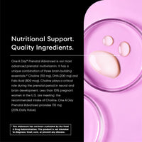 Thumbnail for ONE A DAY Women’s Prenatal Advanced Complete Multivitamin with Brain Support* with Choline, Folic Acid, Omega-3 DHA & Iron for Pre, During & Post Pregnancy, 60+60 Ct (120 Total) (Packaging May Vary)
