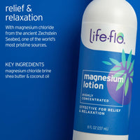 Thumbnail for Life-flo Magnesium Lotion - Unscented Body Lotion - Relief and Relaxation with Magnesium Chloride from The Zechstein Seabed - Soothes Muscles and Joints - Hypoallergenic, 60-Day Guarantee, 8oz