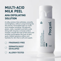 Thumbnail for Prequel Skin Multi-Acid Milk Peel, Professional Exfoliating Solution. 15% Glycolic Acid Face Peel with Lactic Acid and Enzymes. Hydrating Chemical Exfoliant. Clinical Strength Formula, 7.6oz Bottle.