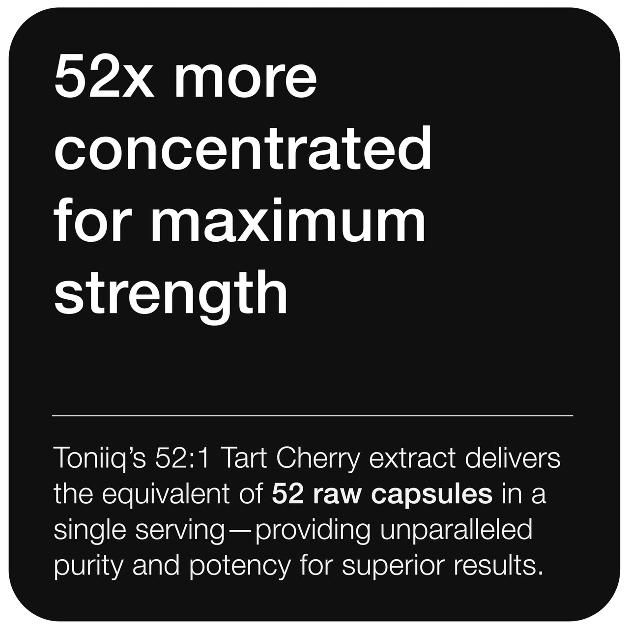 Toniiq Tart Cherry Capsules - Ultra High Potency 52:1 Extract - Highly Concentrated - Third-Party Lab Tested for Purity & Quality - 120 Capsules