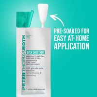 Thumbnail for Peter Thomas Roth | Even Smoother™ Instant Reveal Facial Peel | Exfoliator with Glycolic Acid for Brightening