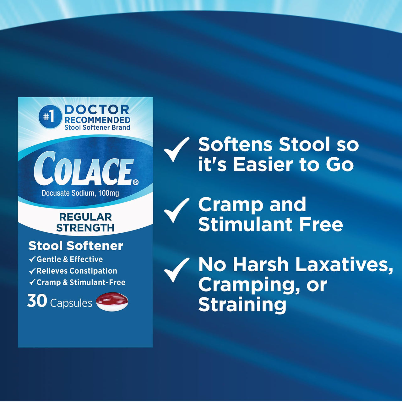 Colace Stool Softener 100 mg, 30 Capsules, Constipation Relief, Docusate Sodium, Gentle Docusate, Stimulant-Free, Regular Strength, #1 Doctor Recommended Stool Softener Brand