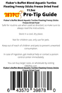 Thumbnail for DBDPet Fluker's Buffet Blend Aquatic Turtles Floating Frenzy Sticks Freeze Dried Food 11.5oz - Includes Attached Pro-Tip Guide