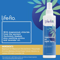 Thumbnail for Life flo Magnesium Oil Night Spray - Pure Magnesium Oil Spray for Feet and Body, Sourced from Zechstein Seabed and Infused with Lavender, Calming for Adults and Kids, Cruelty-Free - 8 fl oz