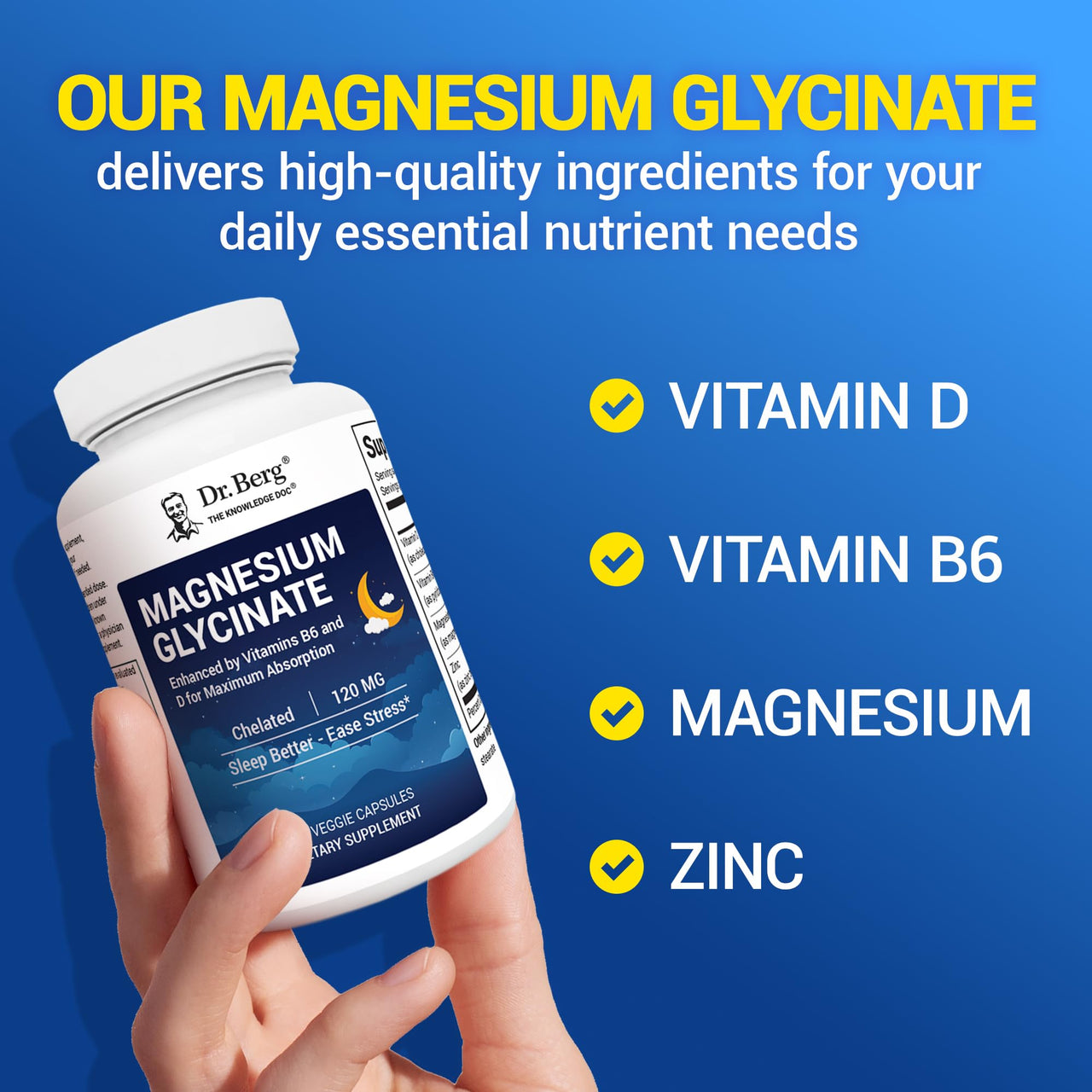 Dr. Berg Magnesium Glycinate with Vitamin D, B6 & Zinc for Stress Relief, Calm, Relaxation, & Good Sleep* - 120 mg Per Magnesium Supplement Capsule - Chelated Magnesium Glycinate - 150 Caps