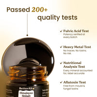 Thumbnail for Better Alt Pure Himalayan Shilajit Resin Pack of 1 High Potency Gold Grade 75 Servings for Energy Boost & Immune Support, 85+ Trace Minerals, 75%+ Fulvic Acid, with Lab Test Report,400 mg