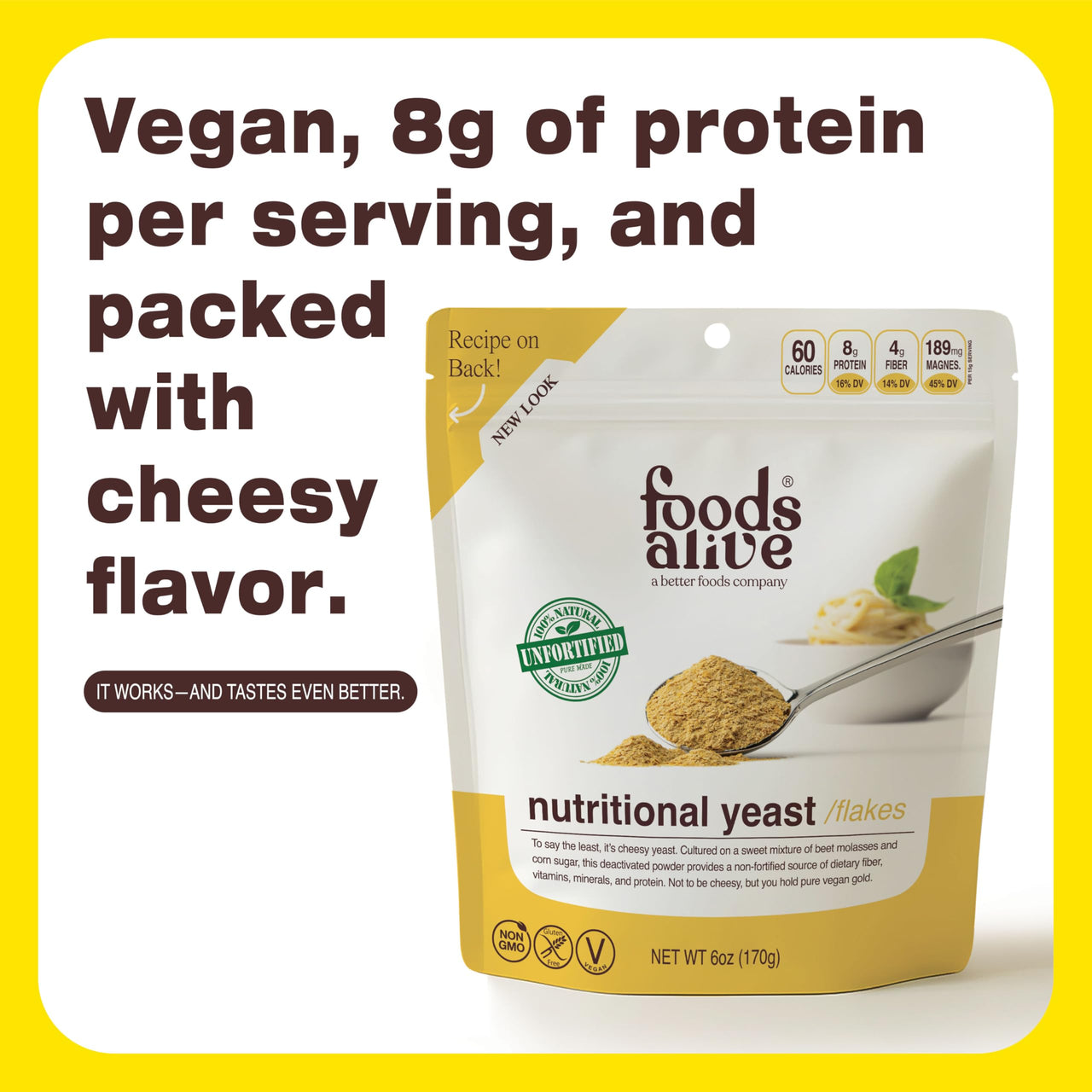 Foods Alive Nutritional Yeast Flakes – 6oz Pouch | Non-Fortified, Vegan, Gluten-Free, Non-GMO | Dairy-Free Cheese Substitute, Plant-Based Protein & Fiber