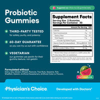 Thumbnail for Physician's CHOICE Probiotic Gummies with Vitamin D & Prebiotic Fiber - Sugar Free - 1B CFUs of Clinically Studied Probiotic - Supports Immune & Gut Health for Women & Men - Watermelon Flavor - 60CT