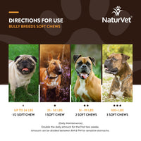 Thumbnail for NaturVet Bulldog Breed Supplement- for Joint Support, Digestion, Skin, Coat Care- Dog Multivitamins with Minerals, Omega-3, PlaqueOff- Wheat-Free Vitamins for Dogs- Bully Breeds- 50 Soft Chews