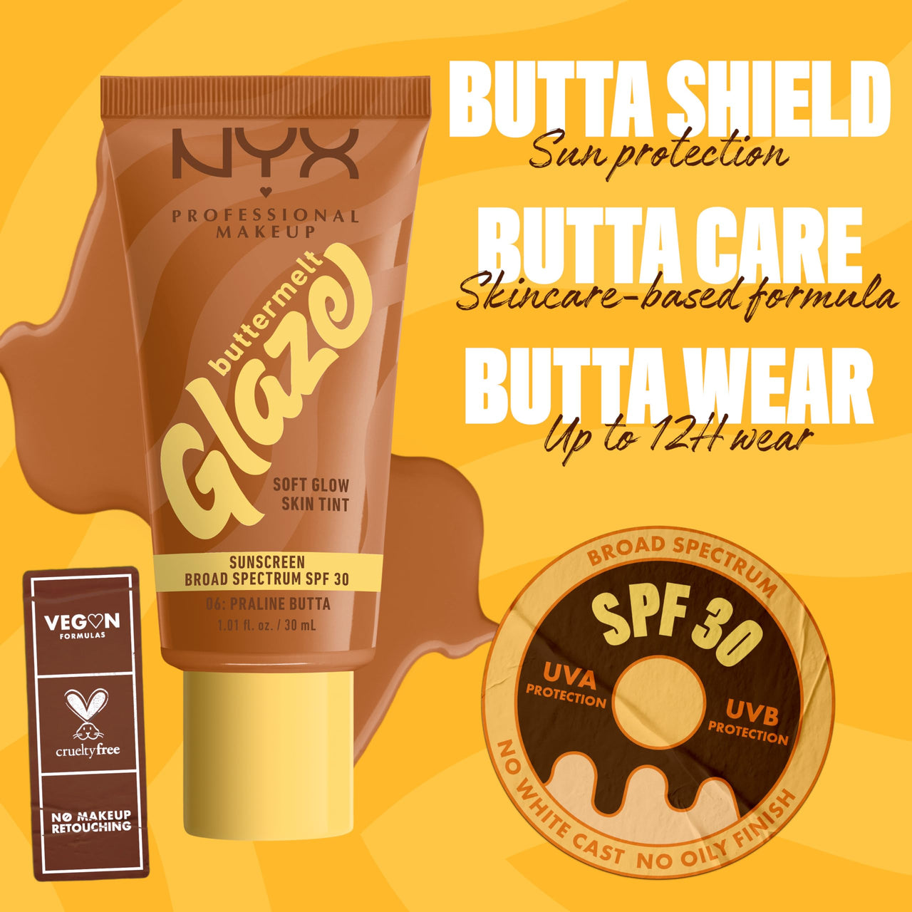 NYX PROFESSIONAL MAKEUP Buttermelt Glaze Soft Glow Skin Tint + SPF 30, Up To 12HR Wear, 06 Praline Butta