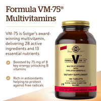 Thumbnail for Solgar Formula VM-75, 180 Tablets - Multivitamin with Chelated Minerals - Vitamin A, B6, B12, C, D, E - Biotin, Magnesium, Calcium, Iron, Zinc - Vegan, Gluten Free, Dairy Free, Kosher - 180 Servings
