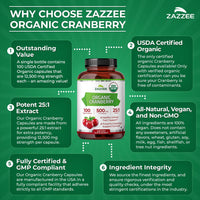 Thumbnail for Zazzee USDA Organic Cranberry 25:1 Extract, 500 mg per Capsule, 100 Vegan Capsules, 3+ Month Supply, Certified Kosher, Standardized, Concentrated 25X Extract, 100% Vegetarian, Non-GMO, Made in the USA