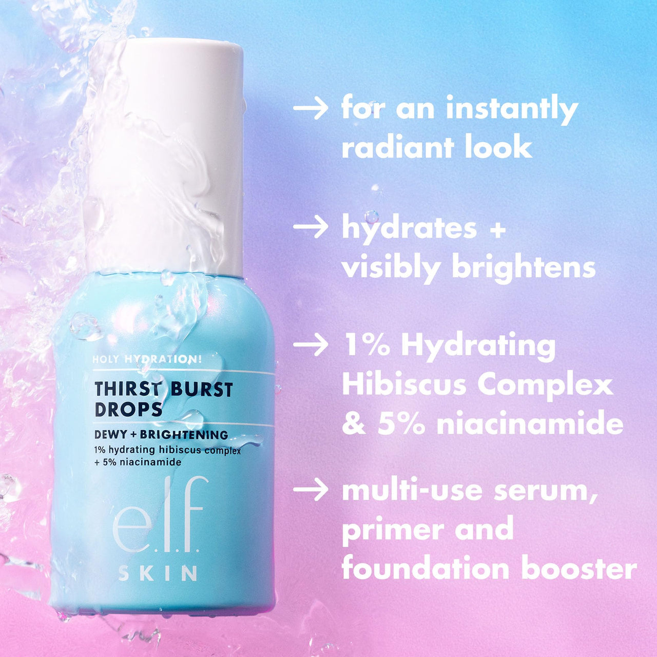 e.l.f. SKIN Holy Hydration! Thirst Burst Drops, Serum For A Radiant Complexion Instantly & Over Time, Made With Hyaluronic Acid, Vegan & Cruelty-Free