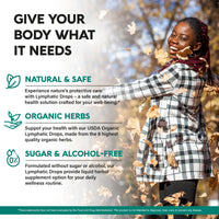 Thumbnail for USDA Organic Lymphatic Drainage Supplement - Echinacea | Elderberry | Dandelion | Rosehip | Cleavers | Calendula | Burdock - Made in USA - Lymph System Drops - Immune Support, Cleanse & Detox, 2 fl oz