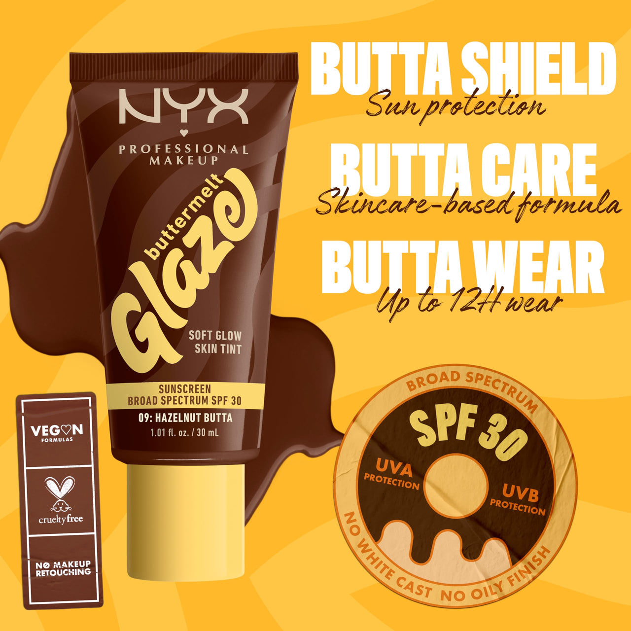 NYX PROFESSIONAL MAKEUP Buttermelt Glaze Soft Glow Skin Tint + SPF 30, Up To 12HR Wear, 09 Hazelnut Butta