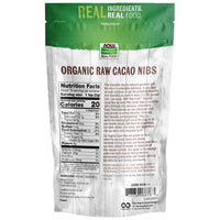 Thumbnail for NOW Foods, Organic Raw Cacao Nibs, Rich, Pure Cacao Bean Bits, Dark Chocolate Flavor, Certified Non-GMO 8-Ounce (Packaging May Vary)