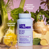 Thumbnail for Love Wellness Bye Bye Bloat | Digestive Enzymes for Fast Acting Bloating Relief for Women | Helps Reduce Water Retention & Gas Relief | Supports Digestive Health with Fenugreek & Dandelion | 60 Count