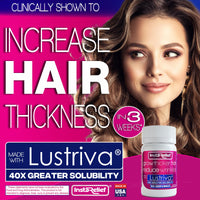 Thumbnail for InstaRelief® Hair Growth with Lustriva® - Clinically Shown to Grow Thicker, Healthier Hair in 3 Weeks, Reduce Wrinkles and Fine Lines, with Biotin, Silicon, and Arginine, 60 Tablets